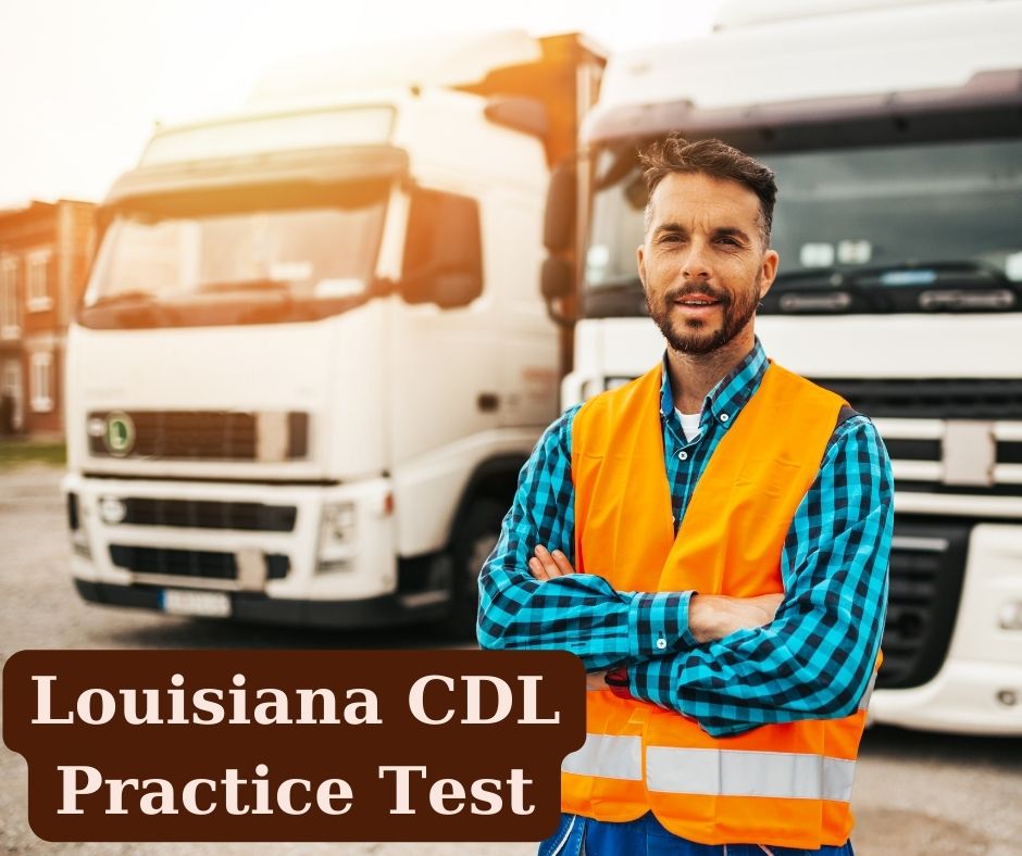 Louisiana (LA) DMV CDL Practice Test with exams and answers